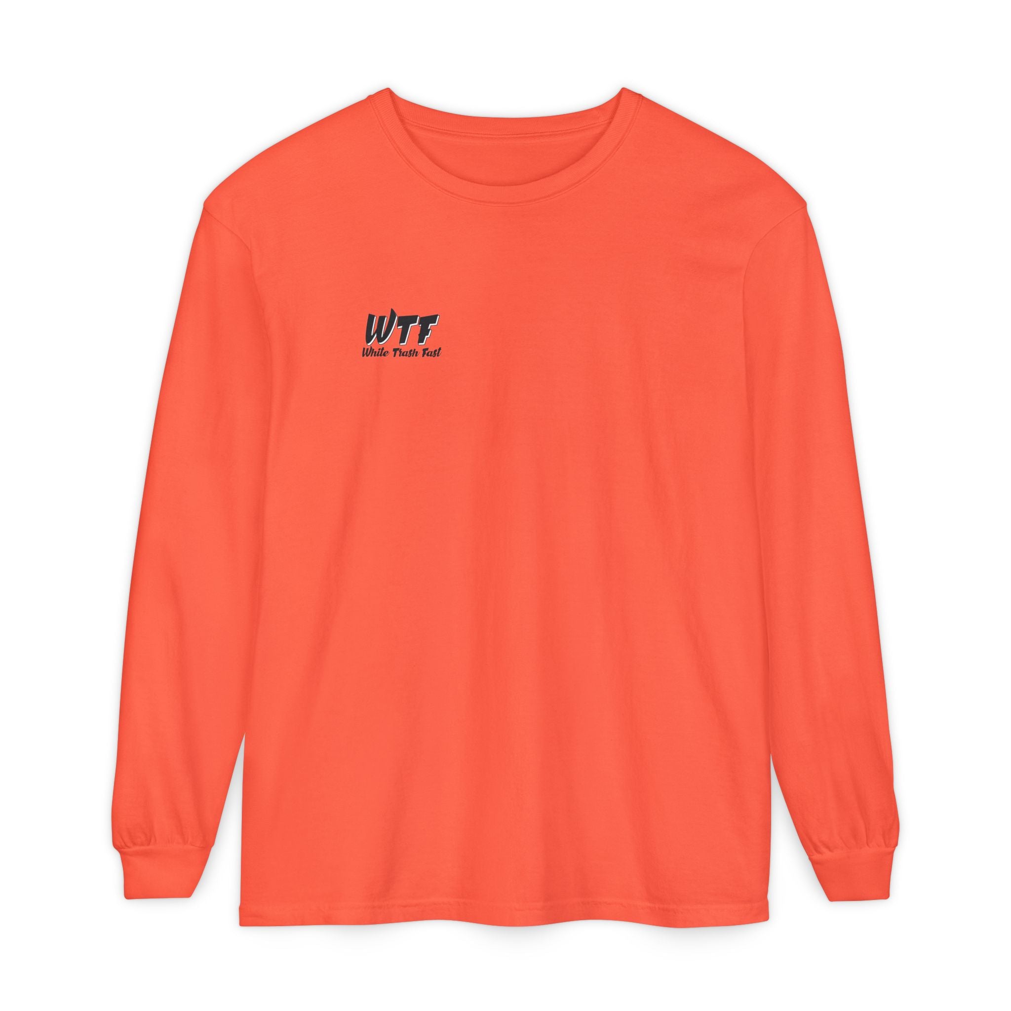 White Trash Fast Unisex Long Sleeve Shirt