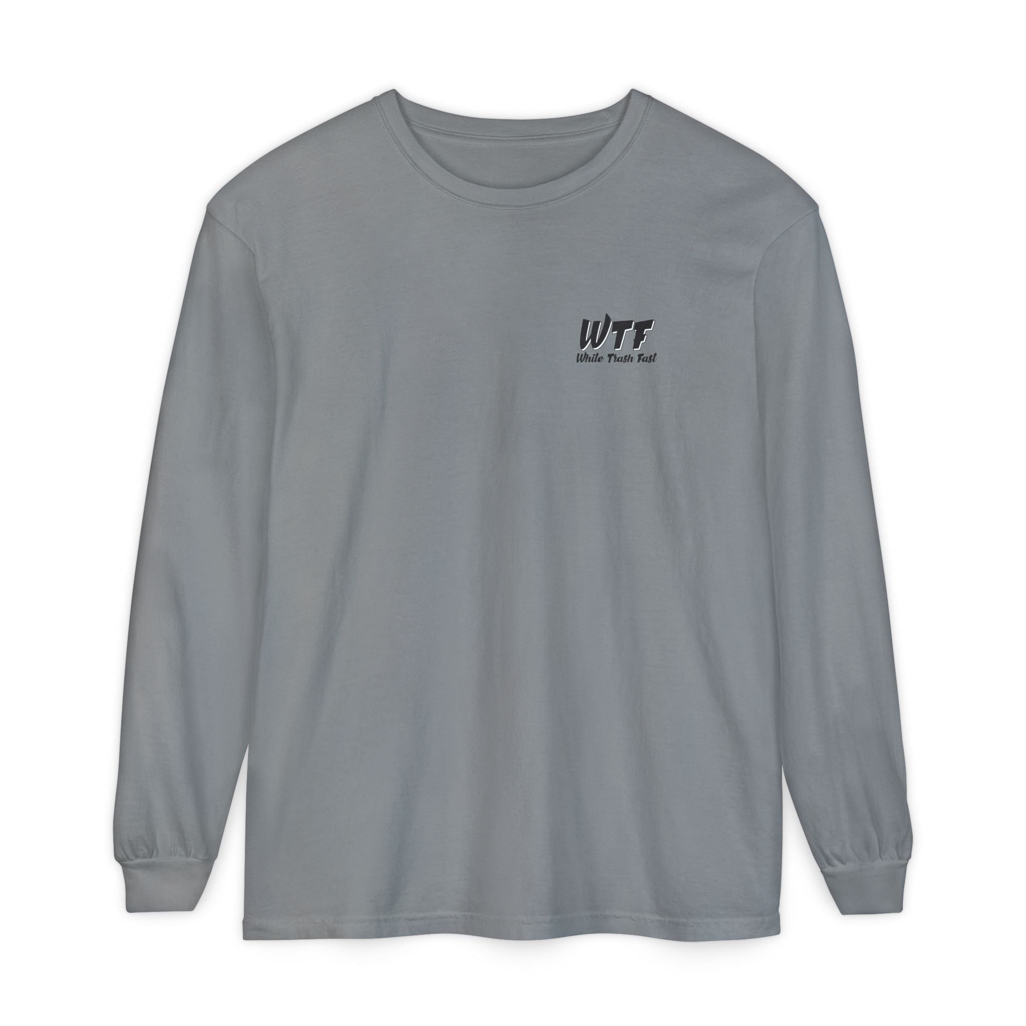 White Trash Fast Unisex Long Sleeve Shirt