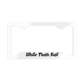 White Trash Fast Metal License Plate Frame