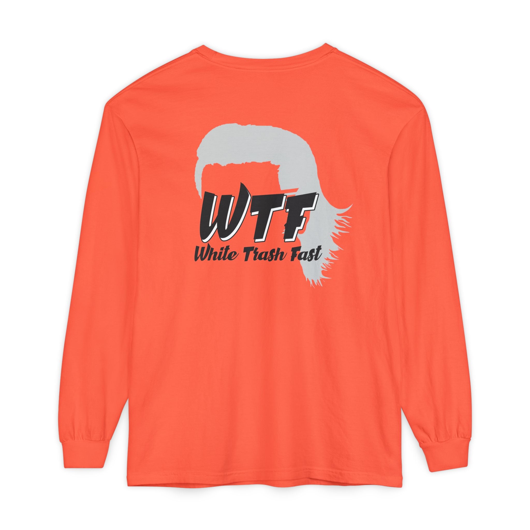 White Trash Fast Unisex Long Sleeve Shirt