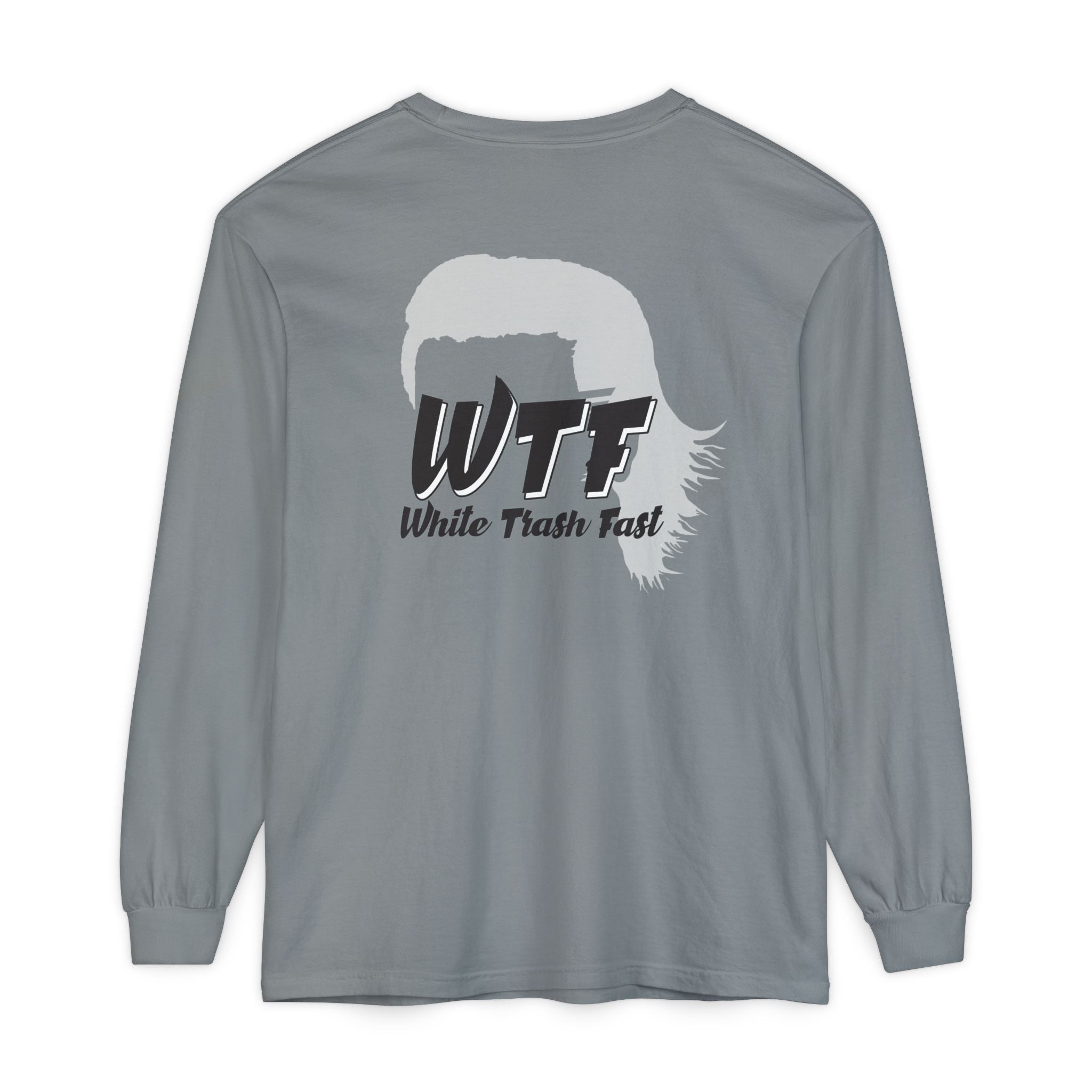 White Trash Fast Unisex Long Sleeve Shirt
