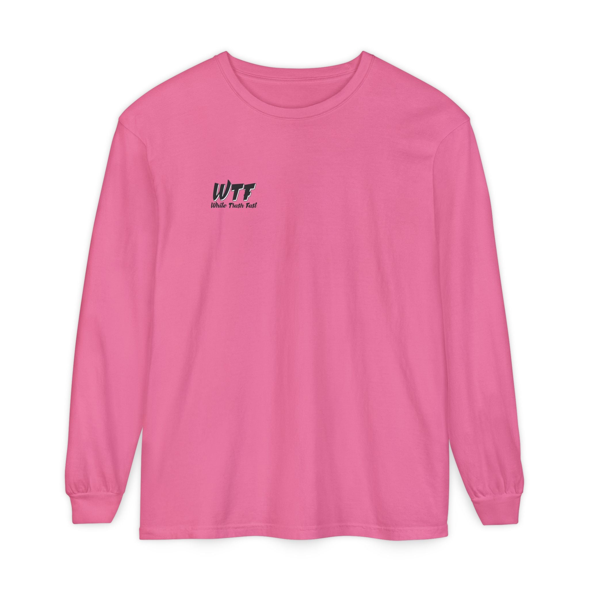 White Trash Fast Unisex Long Sleeve Shirt
