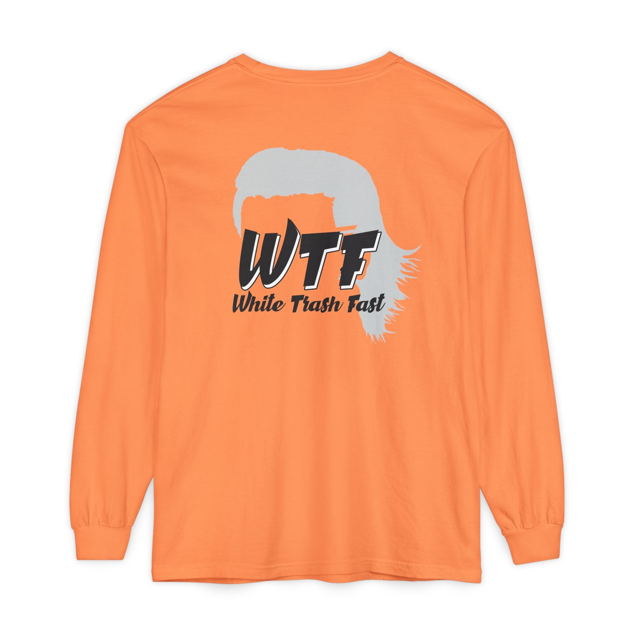White Trash Fast Unisex Long Sleeve Shirt