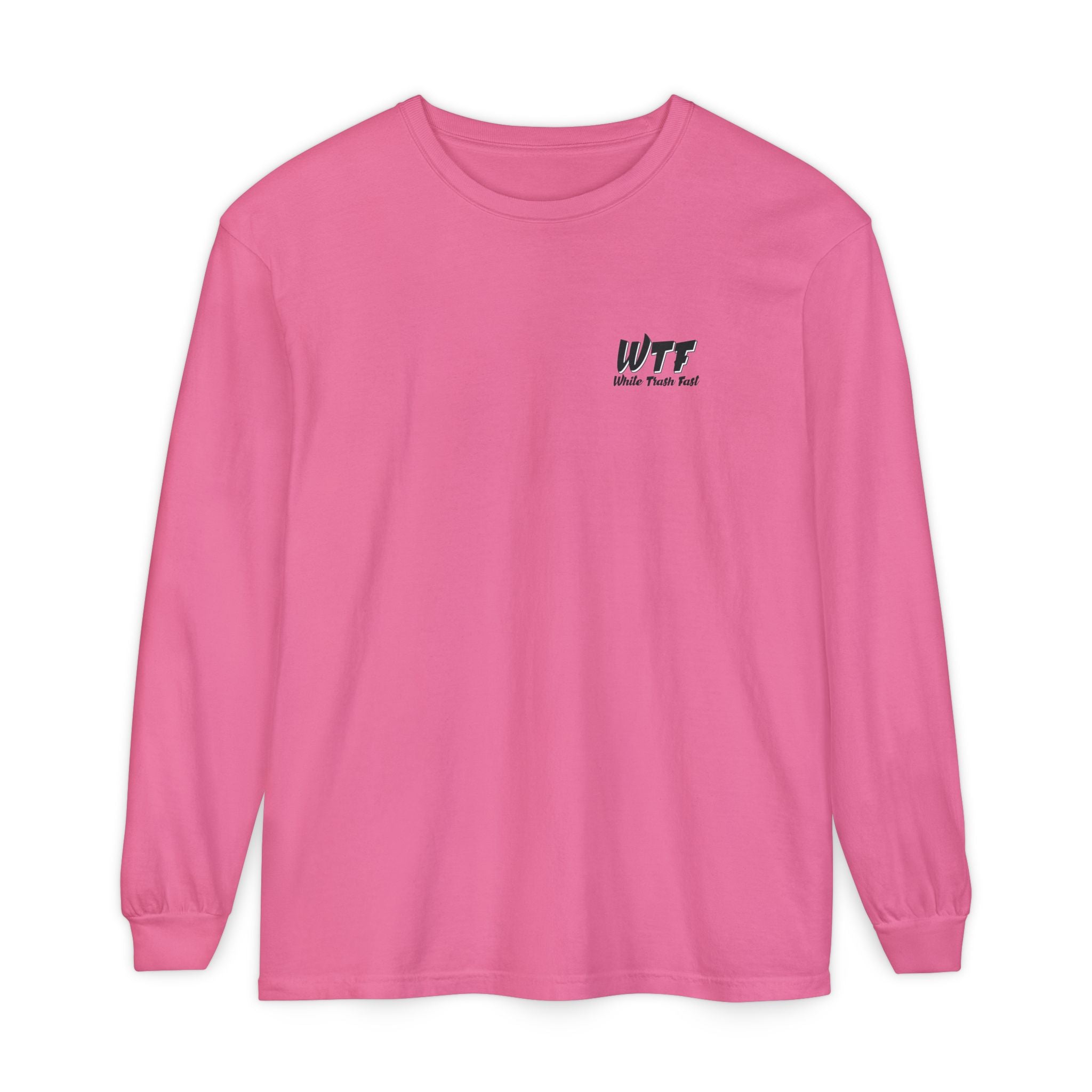 White Trash Fast Unisex Long Sleeve Shirt