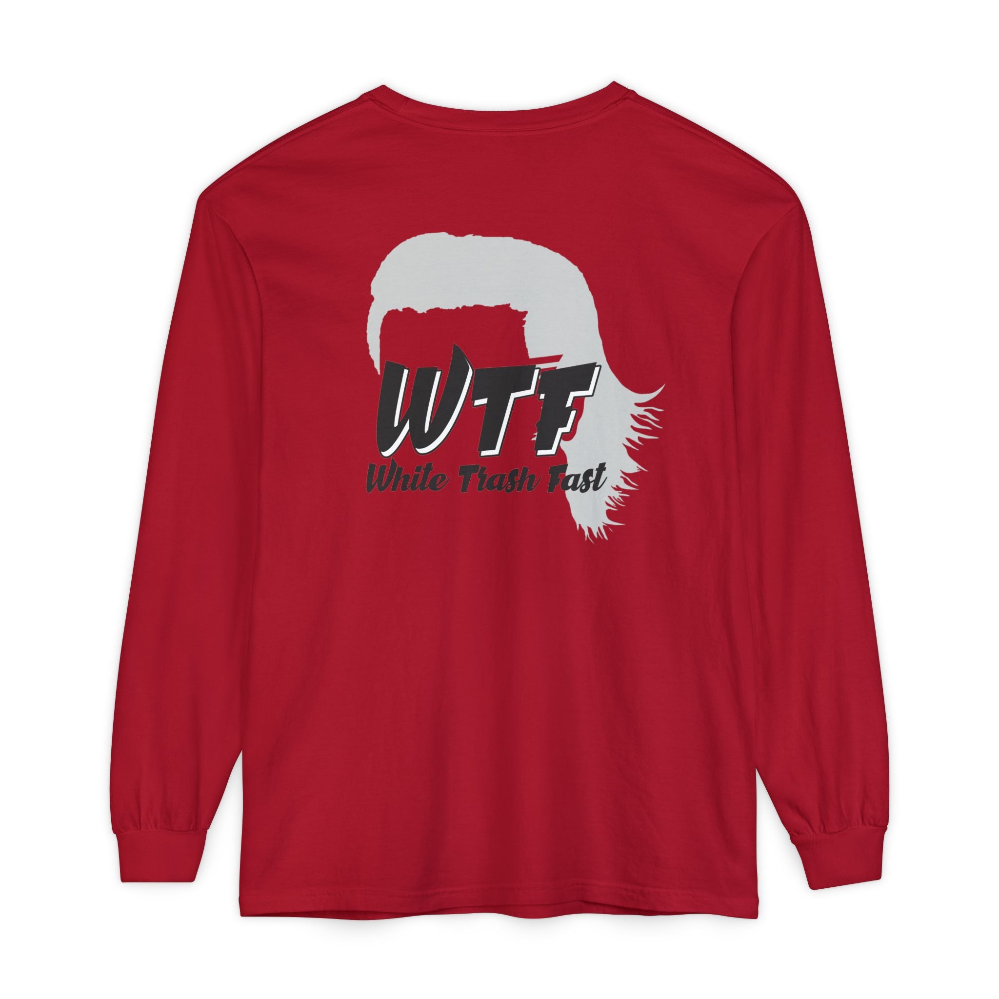 White Trash Fast Unisex Long Sleeve Shirt