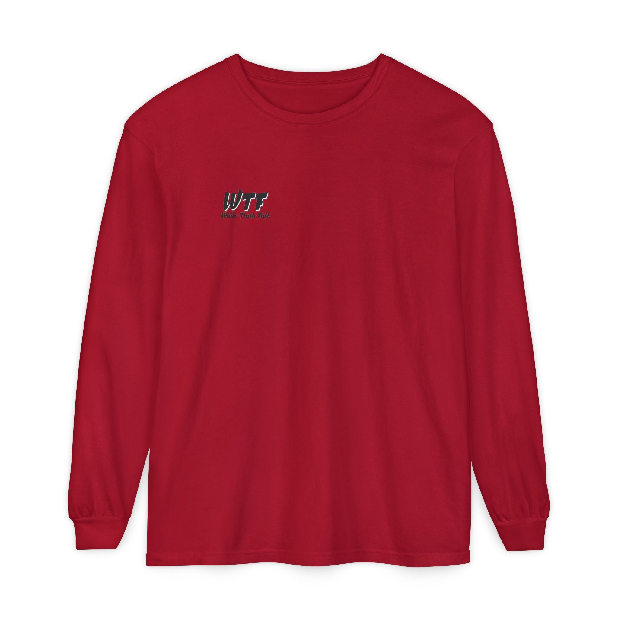 White Trash Fast Unisex Long Sleeve Shirt