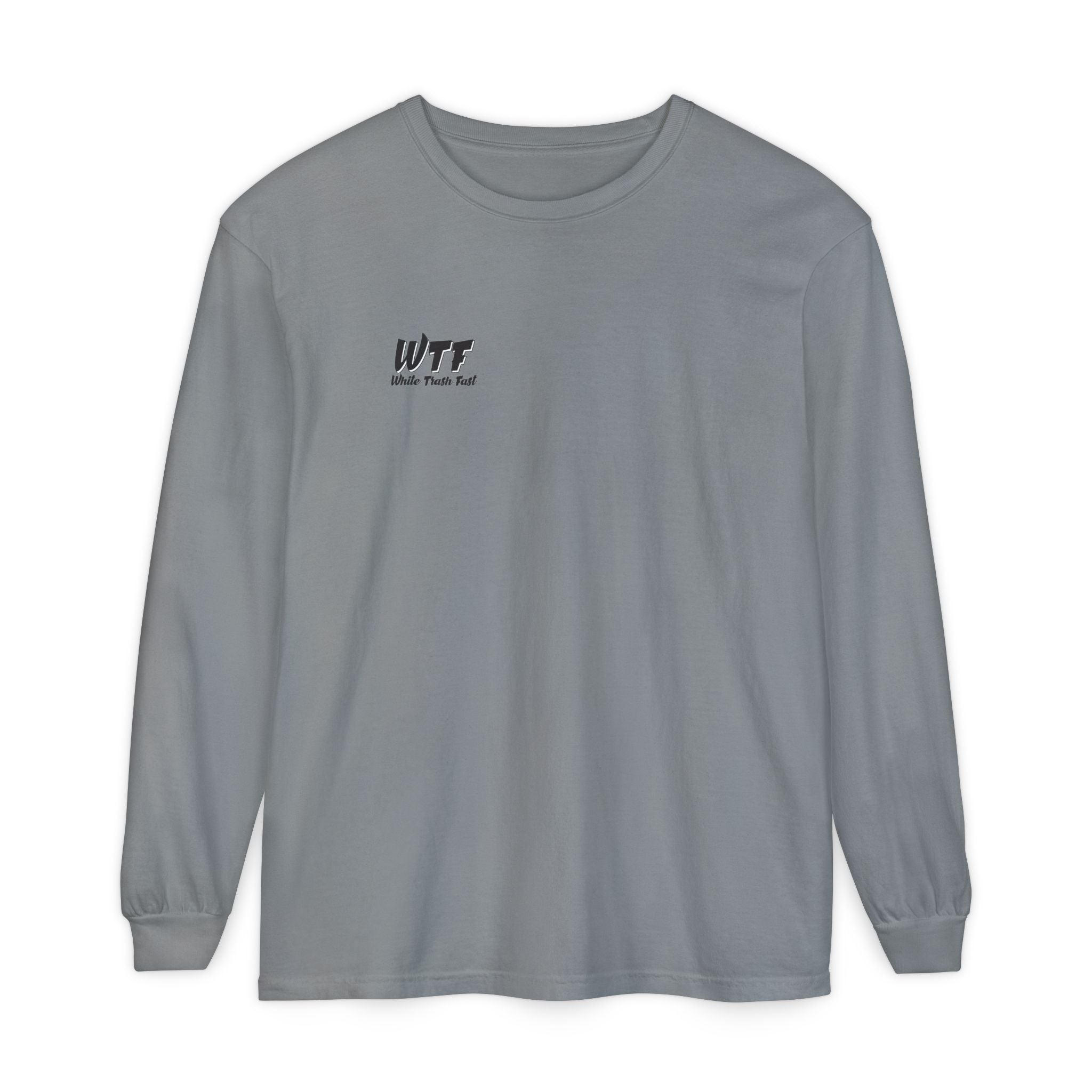 White Trash Fast Unisex Long Sleeve Shirt